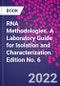 RNA Methodologies. A Laboratory Guide for Isolation and Characterization. Edition No. 6 - Product Thumbnail Image