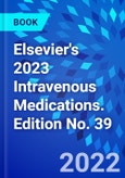 Elsevier's 2023 Intravenous Medications. Edition No. 39- Product Image