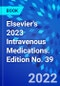Elsevier's 2023 Intravenous Medications. Edition No. 39 - Product Image