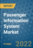 Passenger Information System Market - Global Industry Analysis (2018 - 2020) - Growth Trends and Market Forecast (2021 - 2026)- Product Image