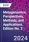 Metagenomics. Perspectives, Methods, and Applications. Edition No. 2 - Product Thumbnail Image