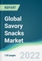 Global Savory Snacks Market - Forecasts from 2022 to 2027 - Product Image