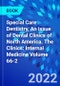 Special Care Dentistry, An Issue of Dental Clinics of North America. The Clinics: Internal Medicine Volume 66-2 - Product Image