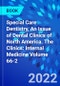 Special Care Dentistry, An Issue of Dental Clinics of North America. The Clinics: Internal Medicine Volume 66-2 - Product Thumbnail Image