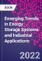 Emerging Trends in Energy Storage Systems and Industrial Applications - Product Image