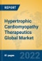 Hypertrophic Cardiomyopathy Therapeutics Global Market Insights 2022, Analysis and Forecast to 2027, by Manufacturers, Regions, Technology, Application, Product Type - Product Image