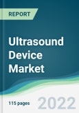 Ultrasound Device Market - Forecasts from 2022 to 2027- Product Image