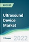 Ultrasound Device Market - Forecasts from 2022 to 2027 - Product Thumbnail Image