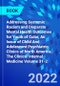 Addressing Systemic Racism and Disparate Mental Health Outcomes for Youth of Color, An Issue of Child And Adolescent Psychiatric Clinics of North America. The Clinics: Internal Medicine Volume 31-2 - Product Thumbnail Image