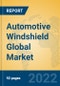 Automotive Windshield Global Market Insights 2022, Analysis and Forecast to 2027, by Manufacturers, Regions, Technology, Application - Product Image