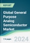 Global General Purpose Analog Semiconductor Market - Forecasts from 2024 to 2029 - Product Image