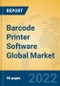 Barcode Printer Software Global Market Insights 2022, Analysis and Forecast to 2027, by Manufacturers, Regions, Technology, Application, Product Type - Product Image