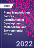 Plant Transcription Factors. Contribution in Development, Metabolism, and Environmental Stress- Product Image