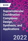 Supramolecular Coordination Complexes. Design, Synthesis, and Applications- Product Image