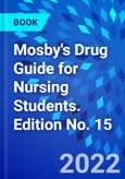 Mosby's Drug Guide for Nursing Students. Edition No. 15- Product Image
