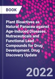 Plant Bioactives as Natural Panacea against Age-Induced Diseases. Nutraceuticals and Functional Lead Compounds for Drug Development. Drug Discovery Update- Product Image