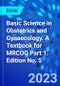 Basic Science in Obstetrics and Gynaecology. A Textbook for MRCOG Part 1. Edition No. 5 - Product Thumbnail Image
