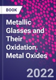 Metallic Glasses and Their Oxidation. Metal Oxides- Product Image