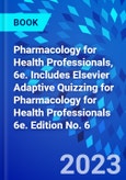 Pharmacology for Health Professionals, 6e. Includes Elsevier Adaptive Quizzing for Pharmacology for Health Professionals 6e. Edition No. 6- Product Image
