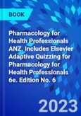 Pharmacology for Health Professionals ANZ. Includes Elsevier Adaptive Quizzing for Pharmacology for Health Professionals 6e. Edition No. 6- Product Image
