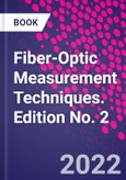 Fiber-Optic Measurement Techniques. Edition No. 2- Product Image