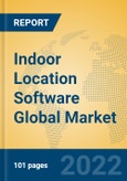 Indoor Location Software Global Market Insights 2022, Analysis and Forecast to 2027, by Market Participants, Regions, Technology, Application, Product Type- Product Image