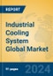 Industrial Cooling System Global Market Insights 2023, Analysis and Forecast to 2028, by Manufacturers, Regions, Technology, Product Type - Product Image