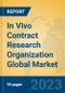 In Vivo Contract Research Organization Global Market Insights 2023, Analysis and Forecast to 2028, by Manufacturers, Regions, Technology, Product Type - Product Thumbnail Image