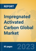 Impregnated Activated Carbon Global Market Insights 2023, Analysis and Forecast to 2028, by Manufacturers, Regions, Technology, Application, Product Type- Product Image