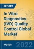 In Vitro Diagnostics (IVD) Quality Control Global Market Insights 2022, Analysis and Forecast to 2027, by Manufacturers, Regions, Technology, Application- Product Image