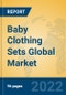 Baby Clothing Sets Global Market Insights 2022, Analysis and Forecast to 2027, by Manufacturers, Regions, Technology, Application, Product Type - Product Image