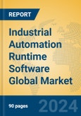 Industrial Automation Runtime Software Global Market Insights 2024, Analysis and Forecast to 2029, by Market Participants, Regions, Technology, Application, Product Type- Product Image