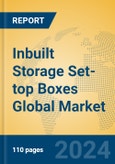 Inbuilt Storage Set-top Boxes Global Market Insights 2024, Analysis and Forecast to 2029, by Manufacturers, Regions, Technology, Product Type- Product Image