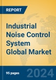 Industrial Noise Control System Global Market Insights 2024, Analysis and Forecast to 2029, by Manufacturers, Regions, Technology, Application, Product Type- Product Image