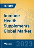Immune Health Supplements Global Market Insights 2023, Analysis and Forecast to 2028, by Manufacturers, Regions, Technology, Application, Product Type- Product Image