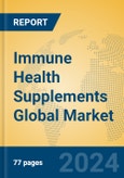 Immune Health Supplements Global Market Insights 2023, Analysis and Forecast to 2028, by Manufacturers, Regions, Technology, Application, Product Type- Product Image