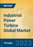 Industrial Power Turbine Global Market Insights 2023, Analysis and Forecast to 2028, by Manufacturers, Regions, Technology, Application, Product Type- Product Image