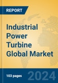 Industrial Power Turbine Global Market Insights 2023, Analysis and Forecast to 2028, by Manufacturers, Regions, Technology, Application, Product Type- Product Image