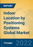 Indoor Location by Positioning Systems Global Market Insights 2022, Analysis and Forecast to 2027, by Manufacturers, Regions, Technology, Application, Product Type- Product Image