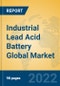 Industrial Lead Acid Battery Global Market Insights 2022, Analysis and Forecast to 2027, by Manufacturers, Regions, Technology, Application, Product Type - Product Thumbnail Image