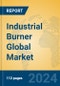 Industrial Burner Global Market Insights 2024, Analysis and Forecast to 2029, by Manufacturers, Regions, Technology, Product Type - Product Image
