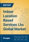 Indoor Location Based Services Lbs Global Market Insights 2022, Analysis and Forecast to 2027, by Market Participants, Regions, Technology - Product Image