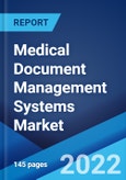 Medical Document Management Systems Market: Global Industry Trends, Share, Size, Growth, Opportunity and Forecast 2022-2027- Product Image