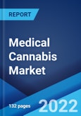 Medical Cannabis Market: Global Industry Trends, Share, Size, Growth, Opportunity and Forecast 2022-2027- Product Image