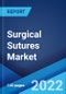 Surgical Sutures Market: Global Industry Trends, Share, Size, Growth, Opportunity and Forecast 2022-2027 - Product Image