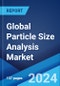 Global Particle Size Analysis Market Report by Technology, Application, and Region 2024-2032 - Product Image