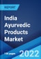 India Ayurvedic Products Market: Industry Trends, Share, Size, Growth, Opportunity and Forecast 2022-2027 - Product Image