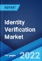 Identity Verification Market: Global Industry Trends, Share, Size, Growth, Opportunity and Forecast 2022-2027 - Product Image
