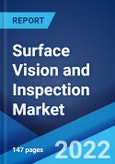 Surface Vision and Inspection Market: Global Industry Trends, Share, Size, Growth, Opportunity and Forecast 2022-2027- Product Image