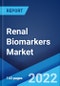 Renal Biomarkers Market: Global Industry Trends, Share, Size, Growth, Opportunity and Forecast 2022-2027 - Product Image